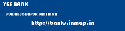 YES BANK  PUNJAB JODHPUR BHATINDA   banks information 